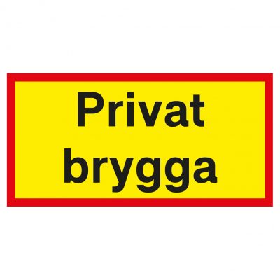 Skylt Privat Brygga